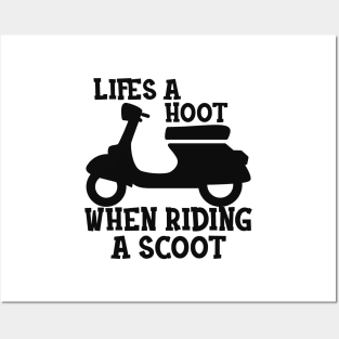 Scooter - Life is a hoot when riding a scoot Posters and Art